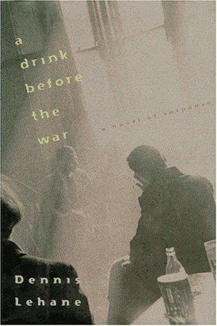 A Drink Before The War (Kenzie and Gennaro Book 1)