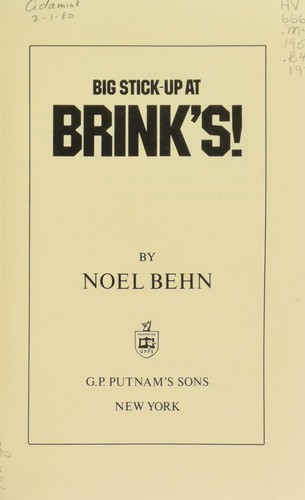 Big Stick-Up at Brink's!: The Inside Story of the Gang Who Pulled Off Boston's Greatest Robbery