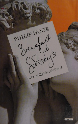 Breakfast at Sotheby's: An A-Z of the Art World