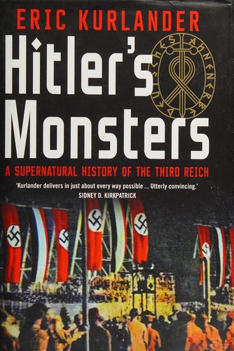 Hitler's Monsters: A Supernatural History of the Third Reich