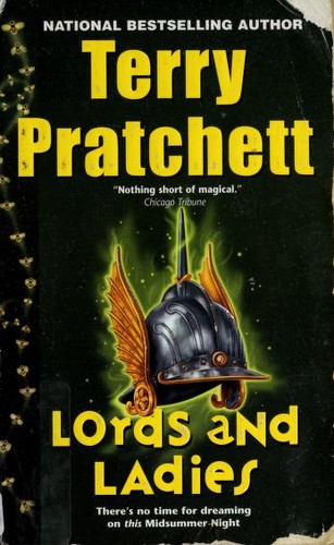 Lords And Ladies: (Discworld Novel 14) (Discworld series)