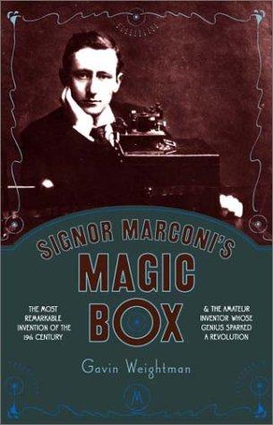 Signor Marconi’s Magic Box: The invention that sparked the radio revolution (Text Only)