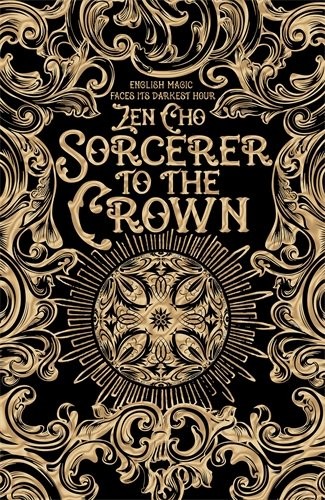 Sorcerer to the Crown (Sorcerer to the Crown novels Book 1)