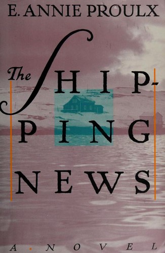 The Shipping News: A fiction literary comedy novel full of unexpected drama