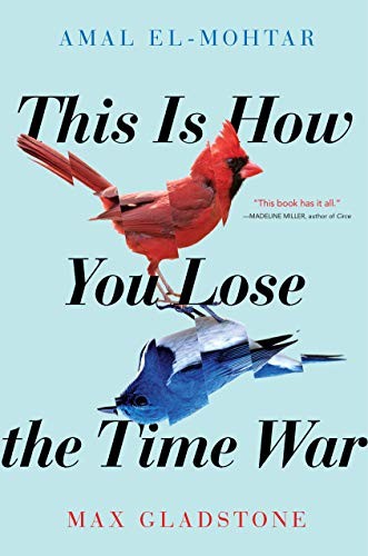 This is How You Lose the Time War: The epic time-travelling love story and Twitter sensation