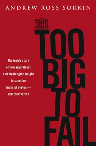 Too Big to Fail: Inside the Battle to Save Wall Street